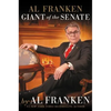Al Franken, Giant of the Senate - Hardcover