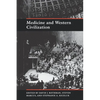 Medicine and Western Civilization - Paperback