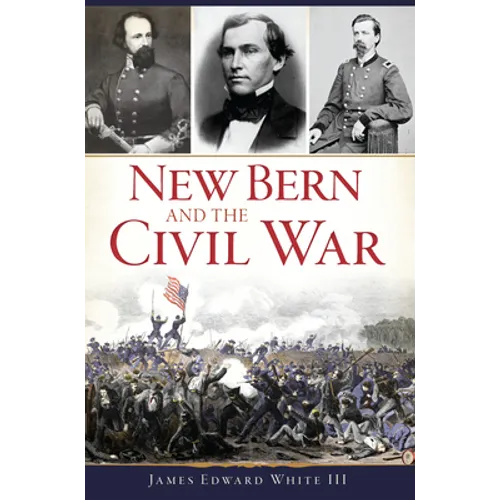 New Bern and the Civil War - Paperback