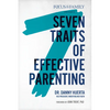 7 Traits of Effective Parenting - Paperback
