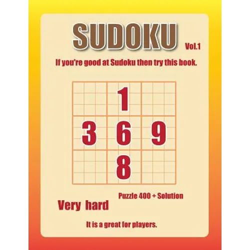 Sudoku-very hard Vol.1: 400+ advanced level puzzel games, great game for skilled players. - Paperback
