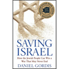 Saving Israel: How the Jewish People Can Win a War That May Never End - Paperback