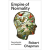 Empire of Normality: Neurodiversity and Capitalism - Paperback