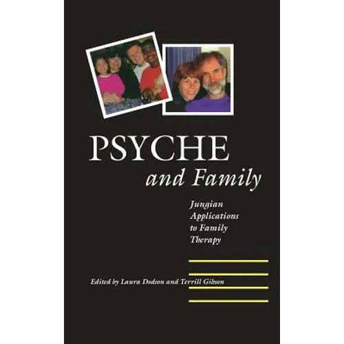 Psyche and Family: Jungian Applications to Family Therapy - Hardcover