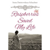 Raspberries Saved My Life - Paperback