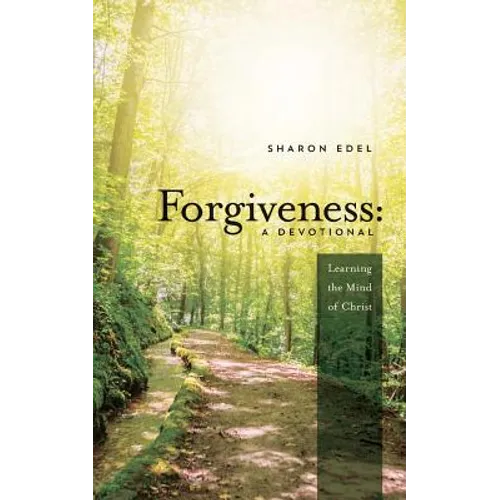 Forgiveness: A Devotional: Learning the Mind of Christ - Paperback