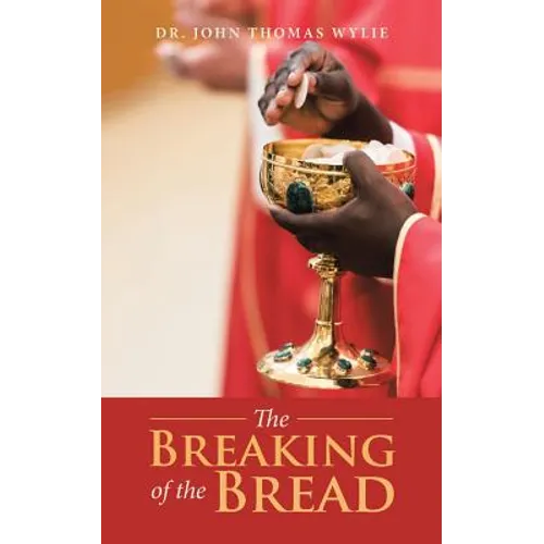 The Breaking of the Bread - Paperback