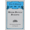Motor Bicycle Building - With Numerous Engravings and Diagrams - Paperback