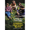 A Song for Everyone: The Story of Creedence Clearwater Revival - Hardcover
