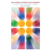 Can Words Express Our Wonder?: Preaching in the Church Today - Paperback