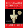 The Chalice and the Blade - Paperback