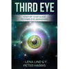 Third Eye: Step-By-Step Guide to Third Eye Awakening - Paperback