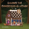 Saving the Gingerbread House: A Science Folktale - Paperback