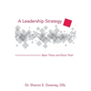 A Leadership Strategy: Been There and Done That! - Paperback