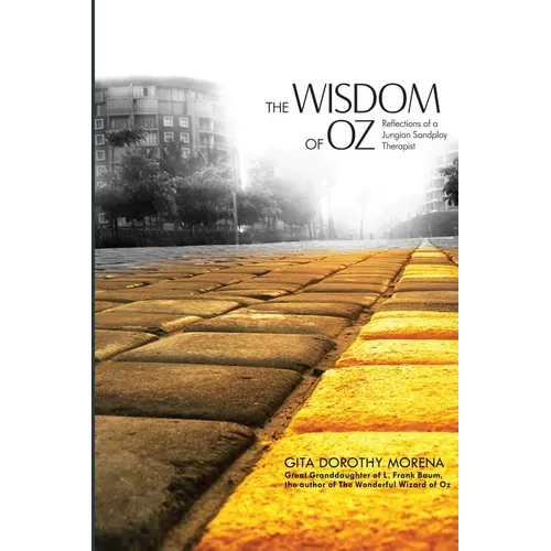 The Wisdom of Oz: Reflections of a Jungian Sandplay Therapist - Paperback