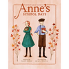 Anne's School Days: Inspired by Anne of Green Gables - Hardcover