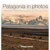 Patagonia in Photos: Commemorative Book of the Third Patagonia Photo Contest - Hardcover