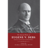 The Selected Works of Eugene V. Debs Vol. III: The Path to a Socialist Party, 1897-1904 - Paperback