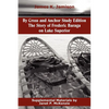 By Cross and Anchor Study Edition: The Story of Frederic Baraga on Lake Superior - Paperback