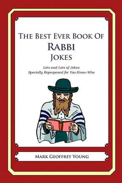 The Best Ever Book of Rabbi Jokes: Lots and Lots of Jokes Specially Repurposed for You-Know-Who - Paperback