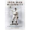Iron Man McGinnity: A Baseball Biography - Paperback