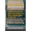 The Great First Impression Book Proposal: Everything You Need to Know About Selling Your Book to an Agent or Publisher in Thirty Minutes or Less - Paperback