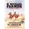 Desperate Warrior: Days of War, Days of Peace - Hardcover