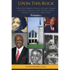 Upon This Rock: White Rock Baptist Church's Dynamic People and Their Influence in the Durham, North Carolina, Community, 1866-2016 - Paperback