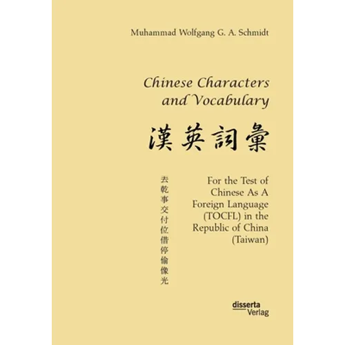 Chinese Characters and Vocabulary. For the Test of Chinese As A Foreign Language (TOCFL) in the Republic of China (Taiwan) - Paperback