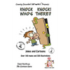 Knock Knock ! -- Who's There ? -- Jokes and Cartoons: in Black + White - Paperback