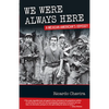 We Were Always Here: A Mexican American's Odyssey - Paperback
