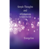 Simple Thoughts and Affirmations to Enrich Your Life - Paperback