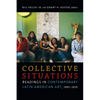 Collective Situations: Readings in Contemporary Latin American Art, 1995-2010 - Paperback