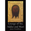 Liturgy of Sts. Addai and Mari - Paperback