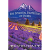 The Spiritual Properties of Herbs - Paperback
