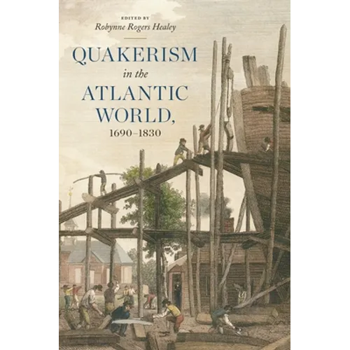 Quakerism in the Atlantic World, 1690-1830 - Paperback