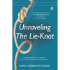Unraveling The Lie-Knot: Finding Freedom From the Tangles of Discouragement, Deception, and Depression. - Paperback