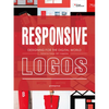 Responsive Logos: Designing for the Digital World - Hardcover