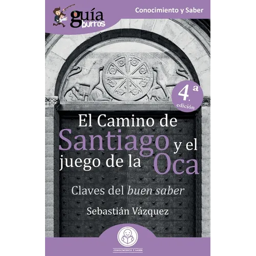 GuíaBurros El Camino de Santiago y el juego de la Oca: Claves del buen saber - Paperback