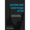 Autumn and Everything After: The Murder of John Lennon, Evolution of Bruce Springsteen and the Birth of the Reagan Era - Paperback