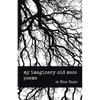 my imaginary old man: poems - Paperback