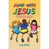 Jump with Jesus!: Sunday School Activities for Pre-K to Grade 3 - Paperback