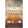 From Today to Eternity: A Study of Biblical Prophecy and End Times Volume 2 - Hardcover