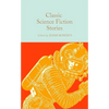 Classic Science Fiction Stories - Hardcover