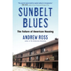 Sunbelt Blues: The Failure of American Housing - Paperback