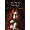 Las Hijas de la Tierra / The Daughters of the Earth - Hardcover