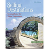 Selling Destinations: Geography for the Travel Professional - Paperback