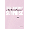 The Stairway of Surprise: A Day Book of Wonder - Paperback
