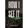 How I See It - Paperback