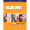 Building Images, Part Three of The Five Approaches to Acting Series - Paperback